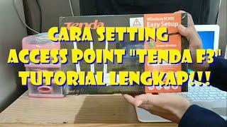 Cara Setting Akses Poin Tenda F3 - TUTORIAL LENGKAP!!!