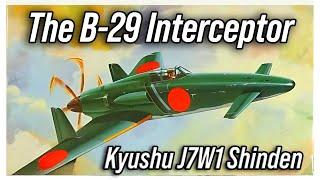 The Japanese Attempt To Intercept B-29 Bombing Raids | Kyushu J7W Shinden