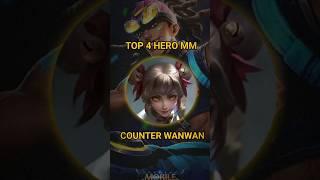 TOP 4 HERO MM COUNTER WANWAN ⁉️