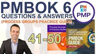 10 PMBOK 6 Questions and Answers for your PMP (now the Process Groups Practice Guide) - 41 to 50