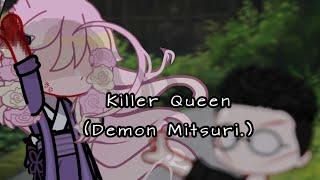 | Killer Queen | Demon Mitsuri | Kny | Swap au/Demon hashiras |  |