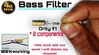 Bass filter|bass filter making using only  2 component|only bass|only in ₹1 rs|bass filter circuit