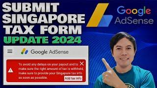 How To Submit Singapore Tax Information in Google Adsense | Google Adsense Singapore Tax Update 2024