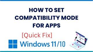 How to Set Compatibility Mode for Apps in Windows 10/11