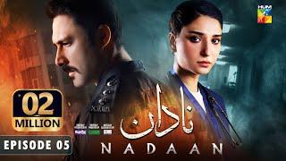 Nadaan - Ep 05 [CC] - 02 Nov 24 [ Ramsha Khan ] Spons Happilac Paints, CanOlive & SIA BEAUTY CREAM