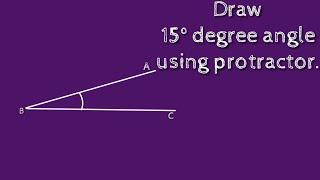 How to draw 15 degree angle using protractor. shsirclasses.