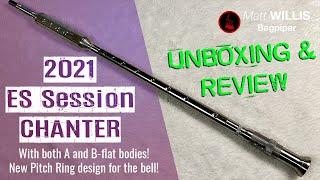 Unboxing & Review: 2021 ES Session Chanter with Pitch Ring