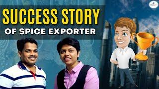 Spice Exporter Success Story I Global Fortune Student | KDSushma