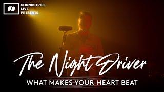 Soundstripe Live | The Night Driver - What Makes Your Heart Beat | Indie Rock Live Performance