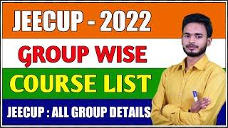 Groupwise course list : JEECUP-2022 | UP Polytechnic Group Wise Course List | JEECUP Group Detail