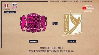 2025 Lamar Hunt U.S. Open Cup Round 1: Tulsa Athletic vs. FC Tulsa - 03/18/2025