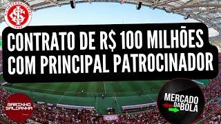 NOTÍCIAS DO INTER | ACORDO DE R$ 100 MILHÕES COM PRINCIPAL PATROCINADOR PARA O INTER | VEJA DETALHES