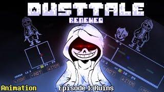 DUSTTALE: renewed [episode 1] (UNDERTALE: DUSTTALE ANIMATION) [unofficial]