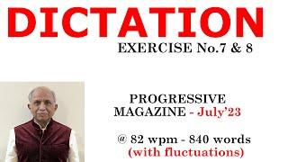 #ShorthandDictationProgressiveMagazine #DictationProgressiveMagazineJuly2023Ex.7&8@82wpm