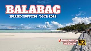 BALABAC ISLAND HOPPING TOUR 2024 || BREATHTAKING SECLUDED ISLANDS || PALAWAN, PHILIPPINES (4K).