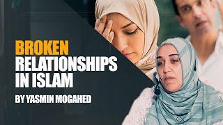 Healing From A Broken Relationship In Islam | Yasmin Mogahed