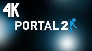 Portal 2 ⦁ Полное прохождение ⦁ Без комментариев ⦁ 4K60FPS