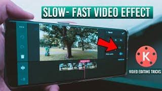 HOW TO MAKE SLOW FAST VIDEO EFFECT IN KINEMASTER | KINEMASTER VIDEO EDITING TRICKS | IN HINDI