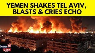 Israel Yemen |  Yemen Attacks Tel Aviv Aftermath, Causing Damage In Residential Areas | N18G