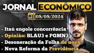 JORNAL ECONÔMICO - Mais uma reforma da previdência! Resultado BLAU3 e PGMN3. Prever dividendos?!?