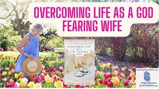 Ch 9 Overcoming Life as a God fearing Wife - Snap Crackle Pop