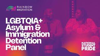 LGBTQ+ Asylum & Immigration Detention with Rainbow Migration | National Student Pride 2023