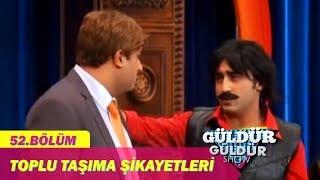 Güldür Güldür Show 52.Bölüm - Toplu Taşıma Şikayetleri