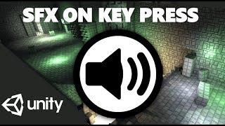 HOW TO PLAY A SOUND ON KEYPRESS IN UNITY WITH C# TUTORIAL