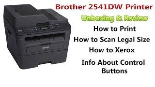 How to Print-Scan-Xerox for Brother 2541DW Printer unboxing