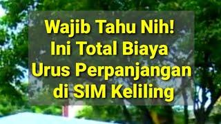 Cara Urus Perpanjang di Sim Keliling, Biaya dan Syarat nya