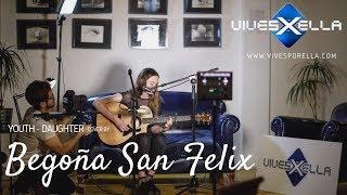 Begoña San Felix:  Youth Cover | Daughter (Sesiones Vivesporella)