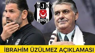 Beşiktaş'tan Son Dakika İbrahim Üzülmez Açıklaması