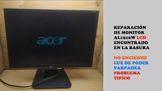 Reparación de Monitor que la luz de encendido parpade (Acer AL1916w)