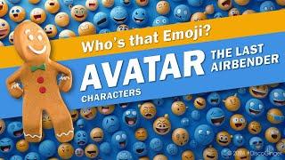 Avatar: The Last Airbender Characters Emoji Challenge! ️