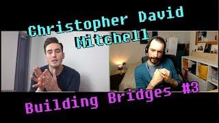 Christopher David Mitchell Interview, Building Bridges #3 - Singing