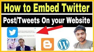 How to Embed Twitter Tweets on your Blogger or Wordpress Website in Hindi || Twitter Post Embed
