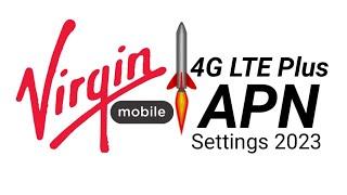 New Fast Virgin Mobile 4G LTE internet MMS Settings 2023