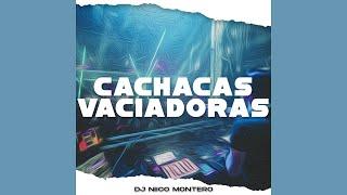 Cachacas Vaciadoras | Originales | Dj Niico Montero