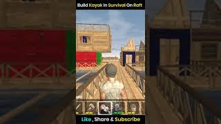 How to Build Kayak In Survival On Raft #shorts