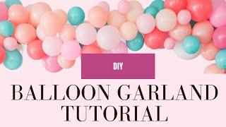Easiest Balloon Garland Tutorial - Step by Step - DIY