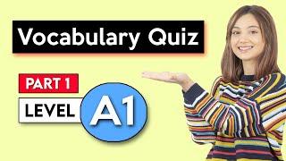 A1 Vocabulary Quiz - Part 1 | English Vocabulary Quiz