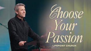 Choose Your Passion | Pastor Daniel Floyd