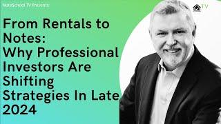 From Rentals to Notes: Why Professional Investors Are Shifting Strategies in Late 2024