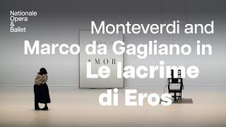 The Captivating Sound of the Renaissance in Le lacrime di Eros  |  Dutch National Opera