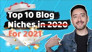 Best Blog Niches for 2021 |  Top 10 Ideas for Blogging