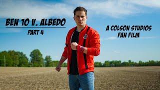 Ben 10 v. Albedo | Part 4 (Fan Film)