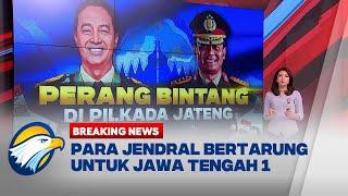 BREAKING NEWS - Perang Bintang di Pilkada Jateng 2024