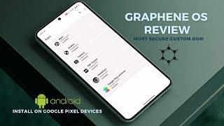 GrapheneOS Android 14 Review: The Most Secure Android OS?