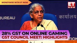 GST Council Meet Highlights: 28% GST On Online Gaming, Exemption On Certain Drugs & More | ET Now