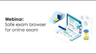 Webinar: safe exam browser for online exam